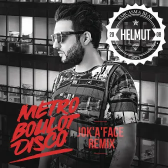 Metro boulot disco (Jok'a'face remix) by Helmut