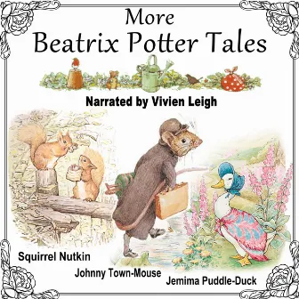 More Beatrix Potter Tales by Vivien Leigh