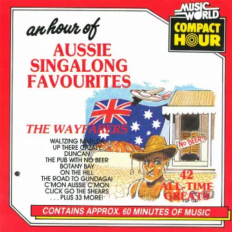 An Hour Of Aussie Singalong Favourites - 42 All-Time Greats by The Wayfarers