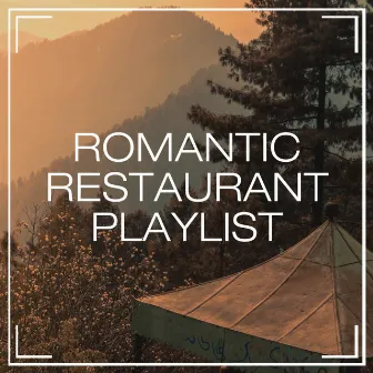 Romantic Restaurant Playlist by Elevator Music Radio