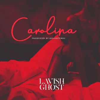 Carolina by Lavish Ghost