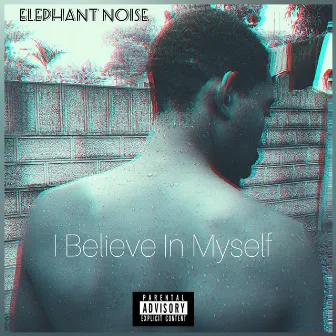 I Believe In Myself by Elephant Noise