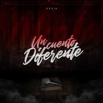 Un Cuento Diferente by Akela