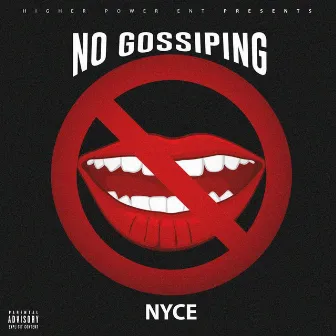 No Gossipin by 