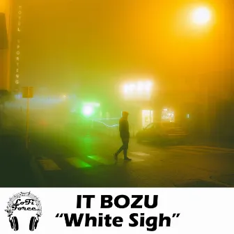 White Sigh by IT BOZU