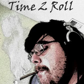 Time 2 Roll by The Real MFA