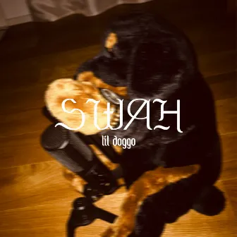 Swah by lil doggo