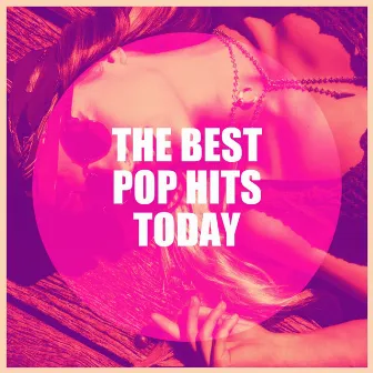 The Best Pop Hits Today by Ultimate Pop Hits