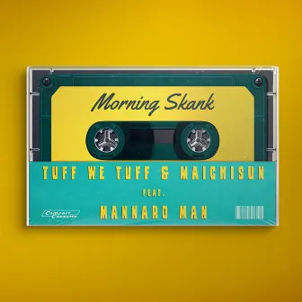 Morning Skank by Tuff We Tuff