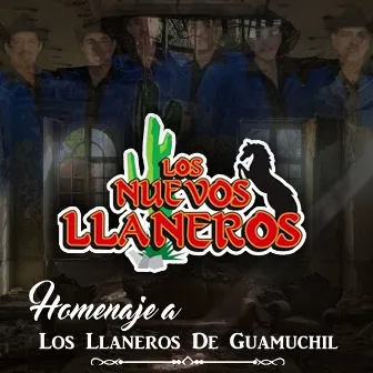 Homenaje A Los Llaneros De Guamuchil by Los Nuevos Llaneros