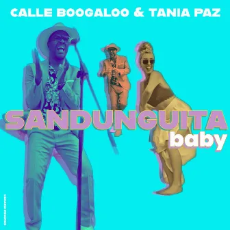 Sandunguita Baby by Calle Boogaloo