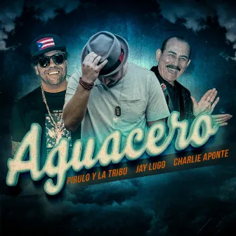 Aguacero by Charlie Aponte