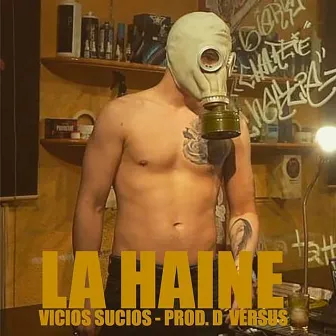 La Haine by Vicios Sucios