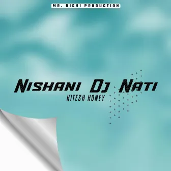 Nishani Dj Nati by Hitesh Honey