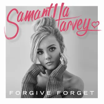 Forgive Forget by Samantha Harvey