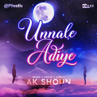 Unnale Adiye by Ak Shoun