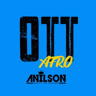 OTT Afro by DJ Anilson