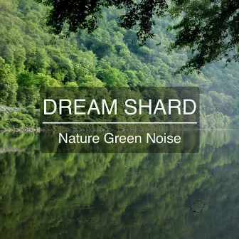 Nature Green Noise by Dream Shard