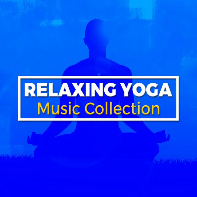 Relaxing Yoga Music Collection