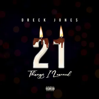 21 Thangs I Learned by Dreek Jones