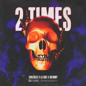 2Times by 46Simmy