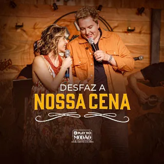 Desfaz a Nossa Cena by Luana Marques & De Lukka