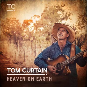 Heaven on Earth by Tom Curtain