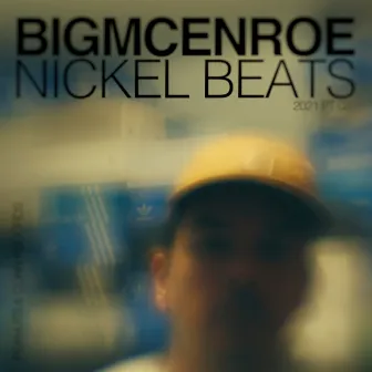 2021, Pt. 2: Nickel Beats by bigmcenroe