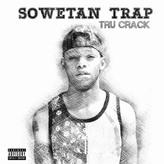 Sowetan Trap by Tru Crack