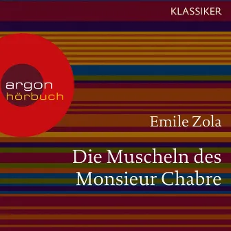 Die Muscheln des Monsieur Chabre (Ungekürzte Lesung) by Émile Zola