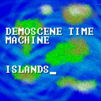 Islands by Demoscene Time Machine