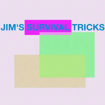 Jim’s Survival Tricks by Paons