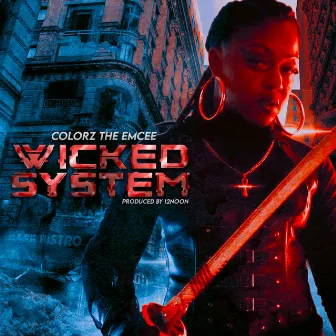 Wicked System by Colorz the Emcee