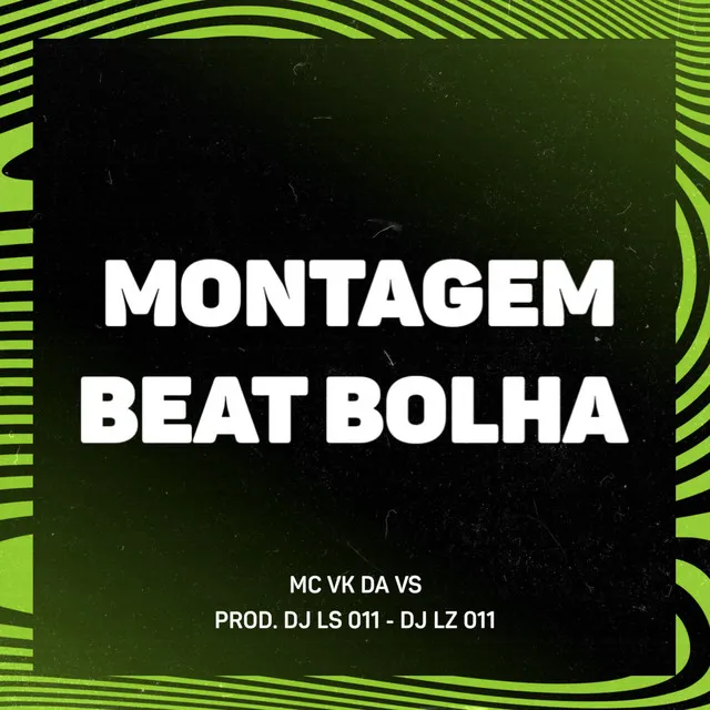 MONTAGEM BEAT BOLHA