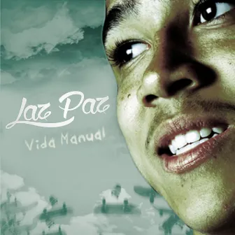 Vida Manual by Laz Paz