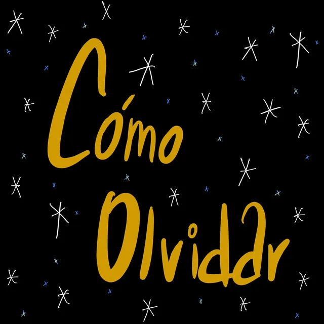 Cómo Olvidar