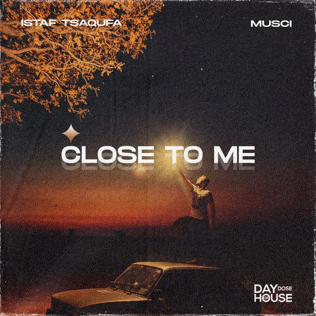 Close To Me