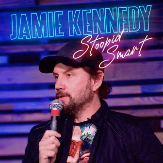 Stoopid Smart by Jamie Kennedy