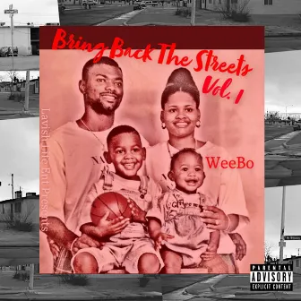 Bring Back The Streets Vol.1 by Weebo