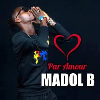 Par Amour by Madol B