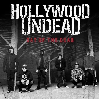 Day Of The Dead by Hollywood Undead