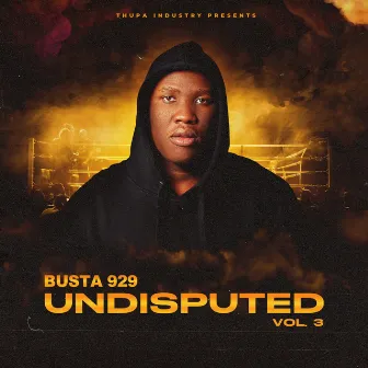 Undisputed, Vol. 3 by Busta 929