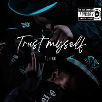 Trust Myself by Fl Nino