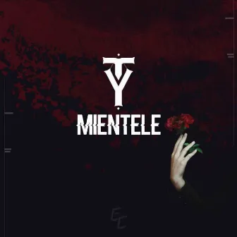 Miéntele by Tony Money & Young Miky T.Y.