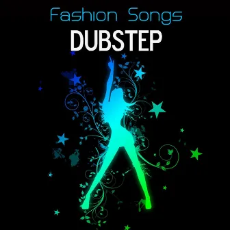 Fashion Songs: Dubstep Music by Fashion Show Music Dj