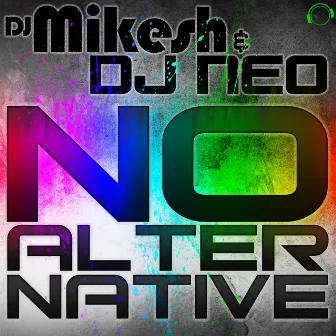 No Alternative by DJ Mikesh