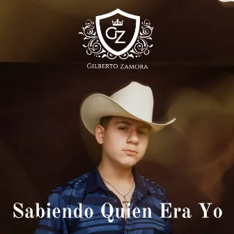 Sabiendo Quien Era Yo (Cover) by Gilberto Zamora