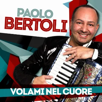 Volami nel cuore by Paolo Bertoli