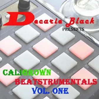 Caligrown Beatstrumentals, Vol. 1 by Decarie Black