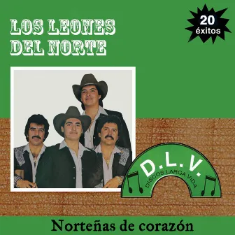 Norteñas de Corazón 20 Exitos by Los Leones Del Norte